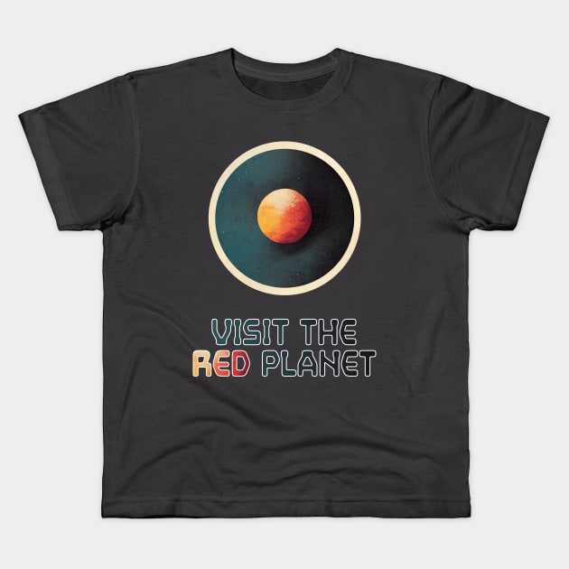 Travel ! Visit Mars ! Kids T-Shirt by AO01